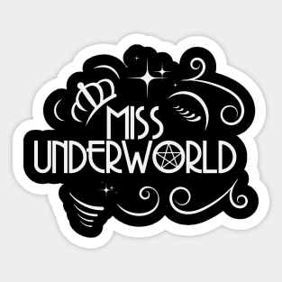 MISS UNDERWORLD WITCHCRAFT GIFT Sticker